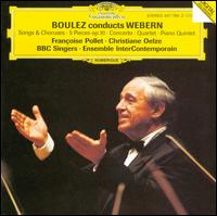 Boulez Conducts Webern - BBC Singers (vocals); Christiane Oelze (soprano); Francoise Pollet (soprano); Pierre-Laurent Aimard (piano);...