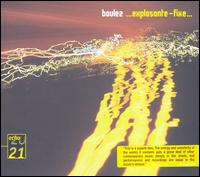 Boulez: ...Explosante-fixe... - Andrew Gerzso (electro-acoustics); Emmanuelle Oph�le (flute); Ensemble InterContemporain; Florent Boffard (piano);...