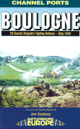 Boulogne: 20 Guards Brigade's Fighting Defence-May 1940