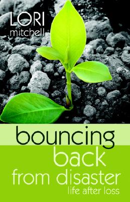 Bouncing Back from Disaster - Mitchell, Lori