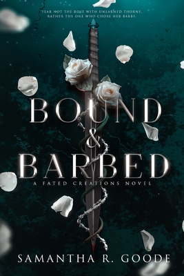 Bound & Barbed - Goode, Samantha R