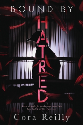 Bound By Hatred - Reilly, Cora