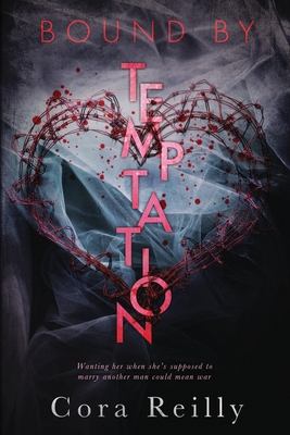 Bound By Temptation - Reilly, Cora