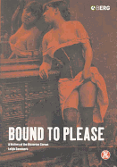 Bound to Please: A History of the Victorian Corset