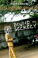 Bound to Secrecy