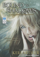 Bound to Shadows