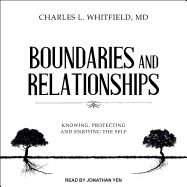 Boundaries and Relationships: Knowing, Protecting and Enjoying the Self