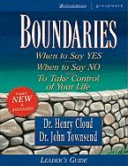 Boundaries: When to Say Yes When to Say No to Take Control of Your Life