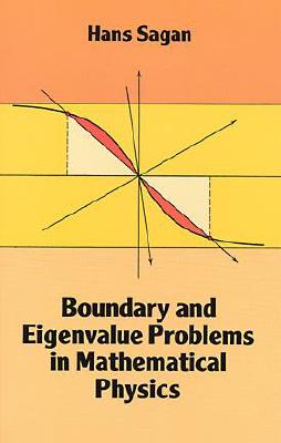 Boundary and Eigenvalue Problems in Mathematical Physics - Sagan, Hans
