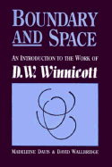 Boundary and Space: An Introduction to the Work of D.W. Winnincott