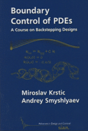Boundary Control of Pdes: A Course on Backstepping Designs