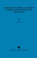 Boundary Element Analysis in Computational Fracture Mechanics