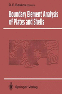 Boundary Element Analysis of Plates and Shells