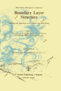 Boundary Layer Structure: Modeling and Application to Air Pollution and Wind Energy
