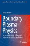 Boundary Plasma Physics: An Accessible Guide to Transport, Detachment, and Divertor Design