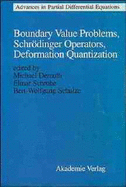 Boundary Value Problems, Schrodinger Operators, Deformation Quantization - Demuth, Michael