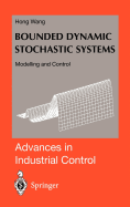 Bounded Dynamic Stochastic Systems: Modelling and Control