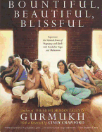 Bountiful, Beautiful, Blissful: Experience the Natural Power of Pregnancy and Birth with Kundalini Yoga and Meditation