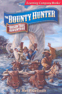 Bounty Hunter: An Oregon Trail Adventure