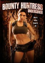 Bounty Huntress: Undercover