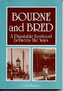 Bourne and Bred: A Dunstable Boyhood Between the Wars