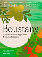 Boustany: Vegan and Vegetarian Recipes from Palestine