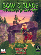Bow & Blade: A Guidebook to Wood Elves