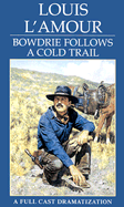 Bowdrie Follows a Cold Trail
