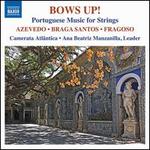 Bows Up!: Portuguese Music for Strings