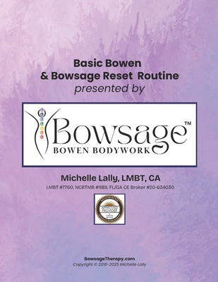 Bowsage Therapy: Basic Bowen Therapy - Mosher, Mitchell, and Lally, Michelle