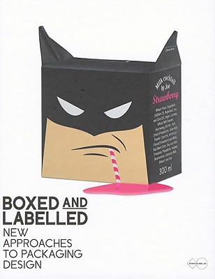 Boxed and Labelled: New Approaches to Packaging Design - Di Ozesanmuseum Bamberg (Editor), and Ehmann, Sven (Editor), and Baltzer, Hans (Editor)