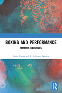 Boxing and Performance: Memetic Hauntings