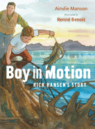 Boy in Motion: Rick Hansen's Story