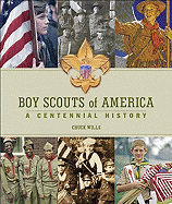 Boy Scouts of America: A Centennial History