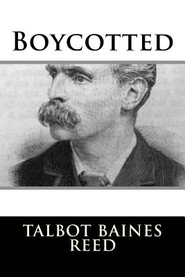 Boycotted - Reed, Talbot Baines