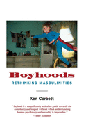 Boyhoods: Rethinking Masculinities