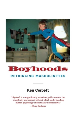 Boyhoods: Rethinking Masculinities - Corbett, Ken