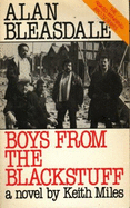 Boys from the Blackstuff: Novel