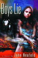 Boys Lie - Neufeld, John