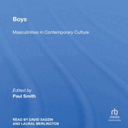 Boys: Masculinities in Contemporary Culture