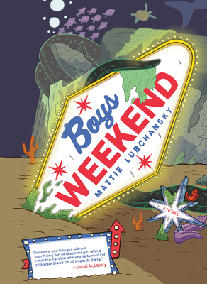Boys Weekend - Lubchansky, Mattie
