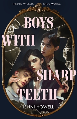 Boys with Sharp Teeth - Howell, Jenni