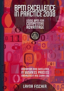 BPM Excellence in Practice: Using BPM for Competitive Advantage