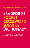 Bradford's Pocket Crossword Solver's Dictionary: Over 125,000 Solutions in an A-Z Format for Cryptic and Quick Puzzles