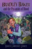 Bradley Baker and the Pyramids of Blood