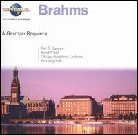 Brahms: A German Requiem - Bernd Weikl (baritone); Kiri Te Kanawa (soprano); Chicago Symphony Chorus (choir, chorus); Chicago Symphony Orchestra;...