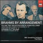 Brahms by Arrangement, Vol. 2: Orchestrations by Robin Holloway