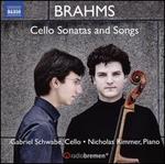 Brahms: Cello Sonatas and Songs