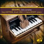 Brahms: Cello Sonatas