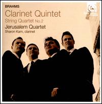 Brahms: Clarinet Quintet; String Quartet No. 2 - Jerusalem Quartet; Sharon Kam (clarinet)